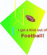 Title: Kick out of Football